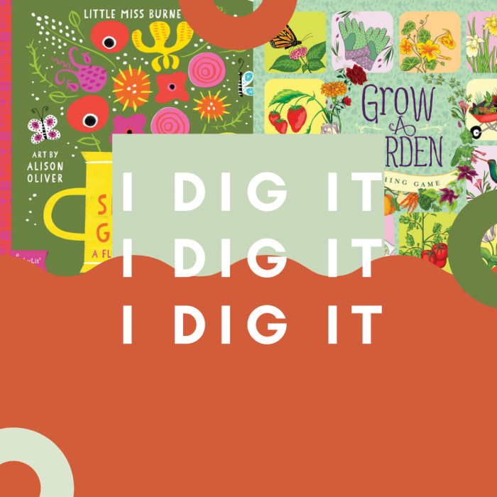 I Dig It (Gardening for Kids)