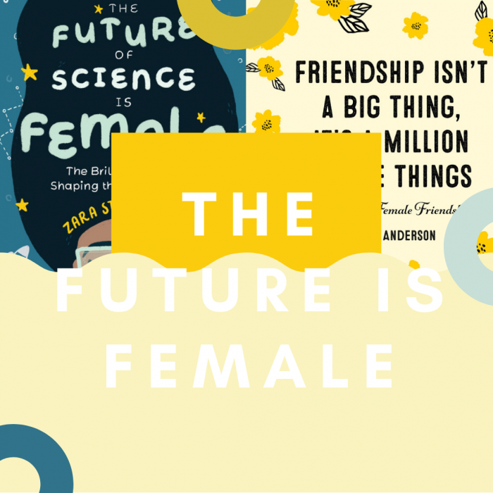 The Future is Female (Feminism)