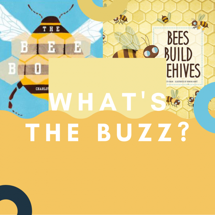 What’s the Buzz? (Bees)